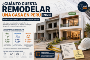 Cuánto Cuesta Remodelar una Casa en Perú [2026]: Guía Definitiva de Costos y Presupuestos